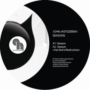 John Jastszebski – Seasons [PHONOGRAMME23]