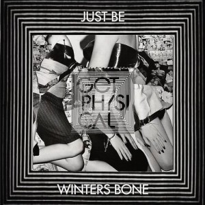 Just Be – Winters Bone [GPM385]
