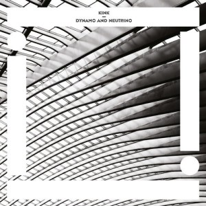 KiNK – Dynamo and Neutrino [DGTL001D]