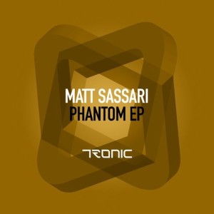 Matt Sassari – Phantom [TR241]
