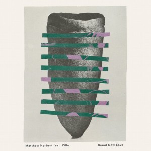 Matthew Herbert – Brand New Love [HYPE061]
