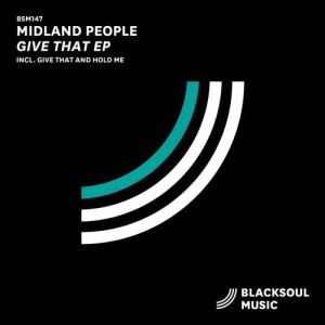Midland People – Give That [BSM147]