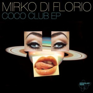 Mirko Di Florio - Coco Club EP [RPM012]