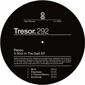 Pacou – A Shot in the Dark – EP [TRESOR292]