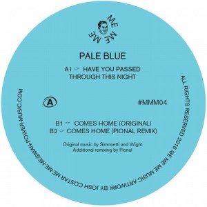 Pale Blue – Comes Home / Have You Passed Through This Night [MEMEME04]