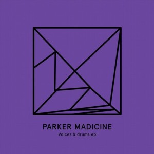 Parker Madicine – Voices & Drums EP [HEIST023]