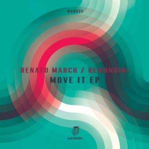 Renato March, Remondini – Move It EP [WAR025]