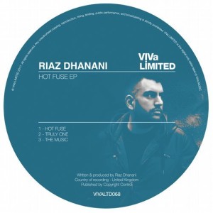 Riaz Dhanani – Hot Fuse EP [VIVALTD068]