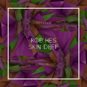 Rob Hes - Skin Deep [TEC175]