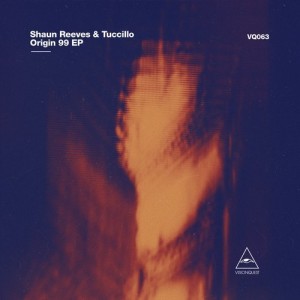 Shaun Reeves, Tuccillo – Origin 99 EP [VQ063]