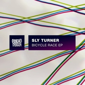 Sly Turner – Bicycle Race [PSYCHD020]