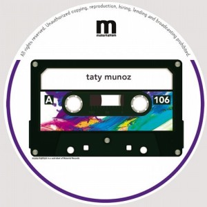 Taty Munoz - Be Careful EP [MATERIALISM106]