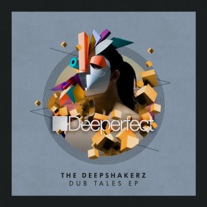 The Deepshakerz - Dub Tales EP [DPE1319]