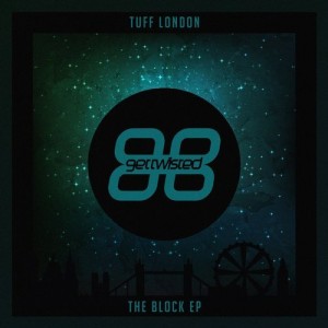 Tuff London – The Block EP [GTR076]