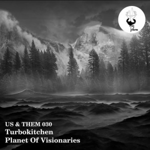 Turbokitchen – Planet of Visionaries [UT030]
