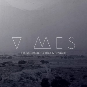 VIMES – The Collection (Reprise & Remixes) [NEEDCD026]