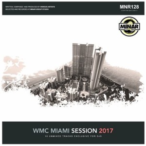 WMC Miami Session 2017 [MNR128]