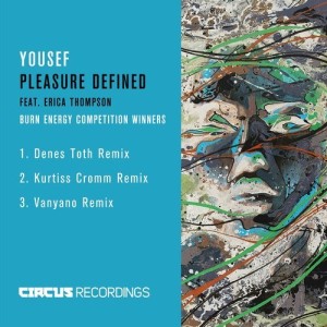 Yousef, Erica Thompson – Pleasure Defined (Burn Energy Competition Winners) [CIRCUS074]