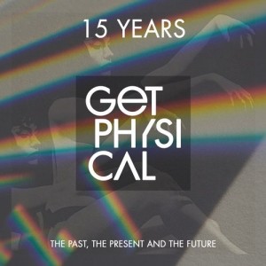 15 Years Get Physical – The Past, the Present and the Future [GPMCD175]