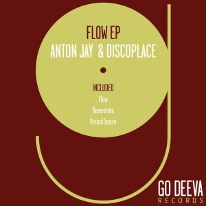 Anton Jay, Discoplace - Flow EP [GDV1713]