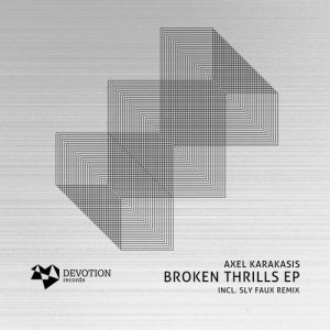 Axel Karakasis - Broken Thrills EP [DVTR031]