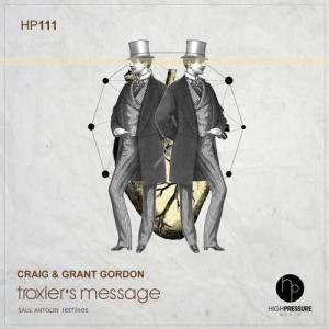 Craig & Grant Gordon – Troxler’s Message [HP111]