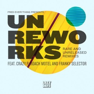 Crazy P, Roach Motel, Franky Selector – UnReWorks [LZD061]