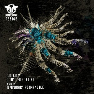 D.R.N.D.Y – Don’t Forget EP [RSZ146]