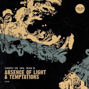 Darko De Jan, JEAN B – Absence of Light & Temptations [DD118]