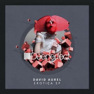 David Aurel - Erotica EP [DPE1324]