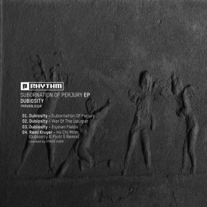 Dubiosity – Subonation of Perjury EP [PRRUKBLK018]
