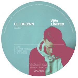 Eli Brown - 3AM EP [VIVALTD069]