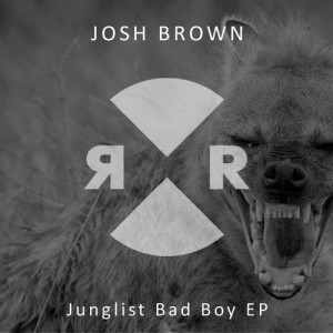 Josh Brown - Junglist Bad Boy [RR2110]