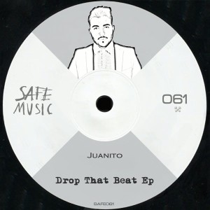 Juanito - Drop That Beat EP [SAFE061]