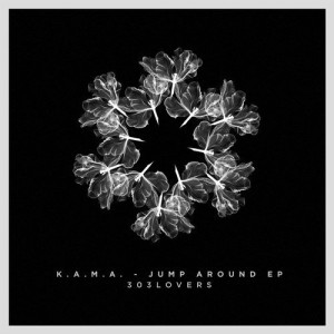 K.A.M.A. - Jump Around EP [303L1718]