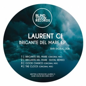 Laurent Ci – Brigante del Mare EP [BVRDIGITAL008]