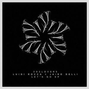 Luigi Rocca - Let's Go EP [303L1719]
