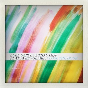 Luke Garcia, Th3 Oth3r, Aves Volare – Close The Door [DTZ082]