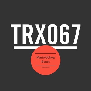 Mario Ochoa - Beast [TRX06701Z]