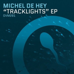 Michel de Hey – Tracklights [OVM281]