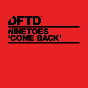 Ninetoes – Come Back [DFTDS091D]