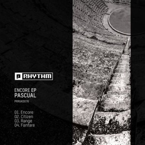 Pascual – Encore EP [PRRUKD076]