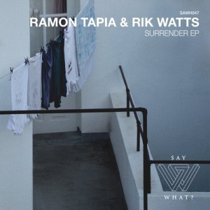 Ramon Tapia, Rik Watts – Surrender [SAWH047]