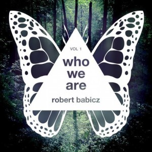 Robert Babicz - Who We Are, Vol. 1 [SYSTDIGI29]