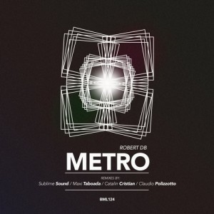 Robert DB – Metro Remixes [BML124]
