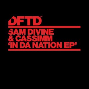 Sam Divine, CASSIMM – In Da Nation EP [DFTDS092D]