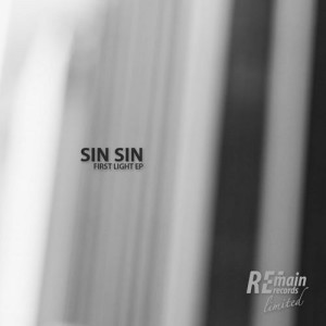 Sin Sin - First Light EP [REMAINLTD098]