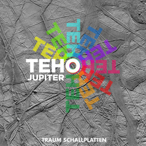 Teho – Jupiter EP [TRAUMV209]