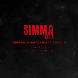 Terry Lex & Matt Caseli - Bass Thrill EP [SIMRED053]