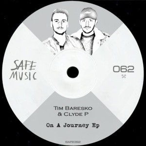 Tim Baresko, Minoise, Clyde P - On A Journey EP [SAFE062B]
